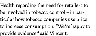 Health regarding the need for retailers to be involved in tobacco control   in particular how tobacco companies use p   