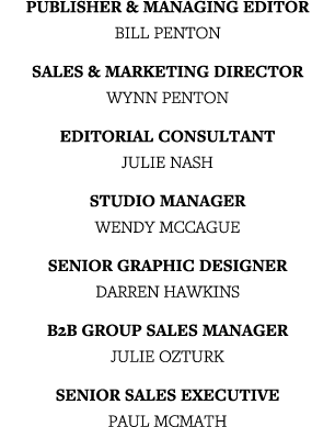 Publisher & Managing Editor  BILL PENTON Sales & Marketing Director  Wynn penton editorial consultant julie nash Stud   