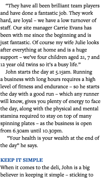  They have all been brilliant team players and have done a fantastic job  They work hard, are loyal   we have a low t   