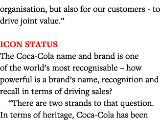 organisation, but also for our customers - to drive joint value     Icon status The Coca-Cola name and brand is one o   
