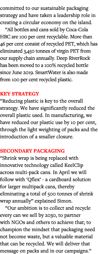 committed to our sustainable packaging strategy and have taken a leadership role in creating a circular economy on th   