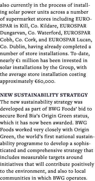 also currently in the process of installing solar power units across a number of supermarket stores including EUROSPA   