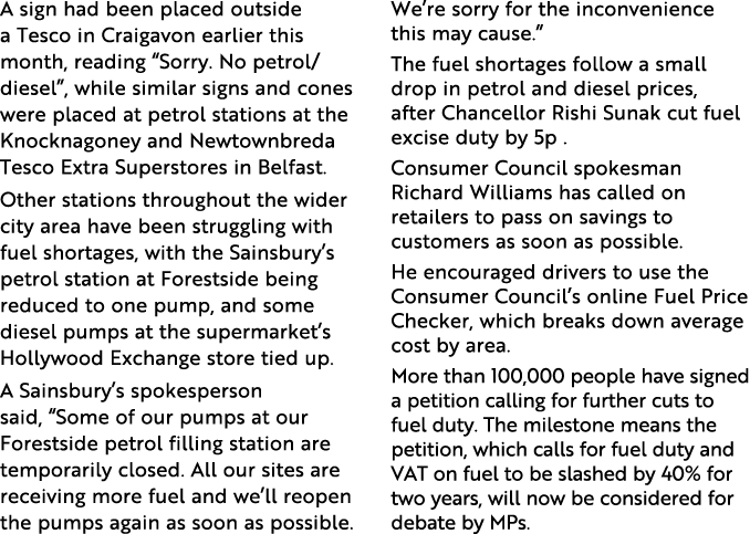 A sign had been placed outside a Tesco in Craigavon earlier this month, reading  Sorry  No petrol diesel , while simi   