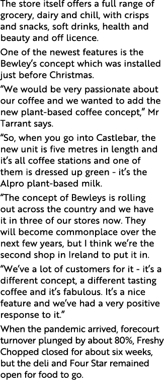 The store itself offers a full range of grocery, dairy and chill, with crisps and snacks, soft drinks, health and bea   