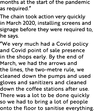 months at the start of the pandemic as required   The chain took action very quickly in March 2020, installing screen   