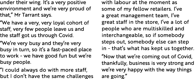 under their wing  It s a very positive environment and we re very proud of that,  Mr Tarrant says   We have a very, v   