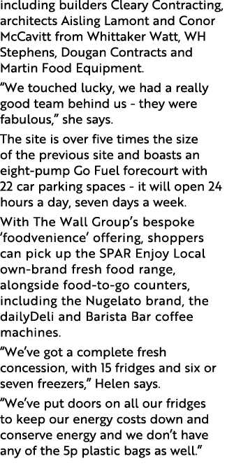 including builders Cleary Contracting, architects Aisling Lamont and Conor McCavitt from Whittaker Watt, WH Stephens,   