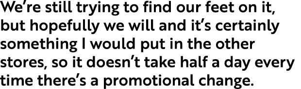 We re still trying to find our feet on it, but hopefully we will and it s certainly something I would put in the othe   