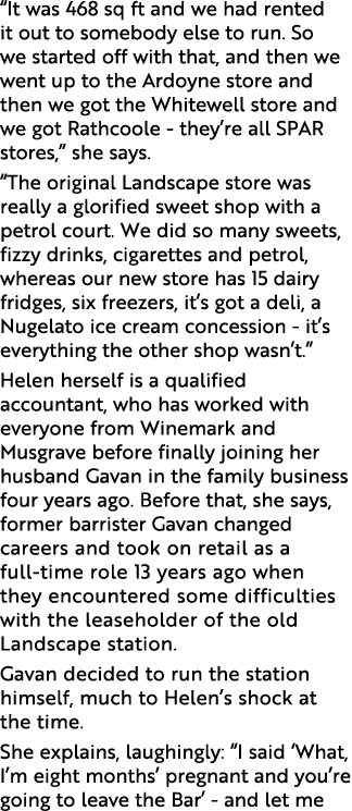  It was 468 sq ft and we had rented it out to somebody else to run  So we started off with that, and then we went up    