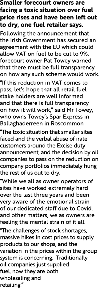 Smaller forecourt owners are facing a toxic situation over fuel price rises and have been left out to dry, one fuel r   