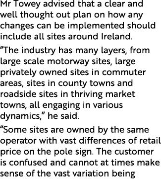 Mr Towey advised that a clear and well thought out plan on how any changes can be implemented should include all site   