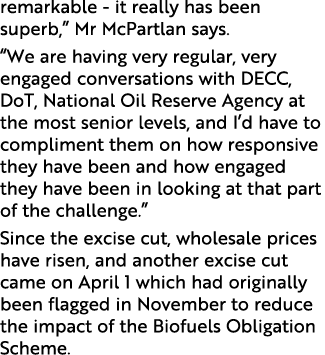 remarkable - it really has been superb,  Mr McPartlan says   We are having very regular, very engaged conversations w   