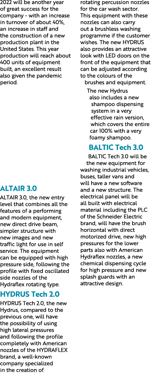 2022 will be another year of great success for the company - with an increase in turnover of about 40%, an increase i   