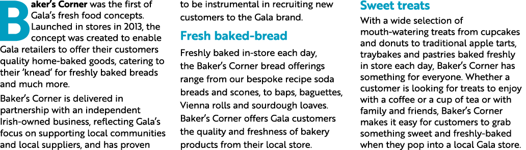 Baker s Corner was the first of Gala s fresh food concepts  Launched in stores in 2013, the concept was created to en   