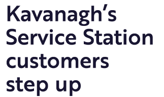Kavanagh s Service Station customers step up