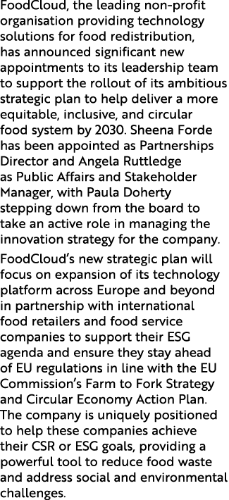 FoodCloud, the leading non profit organisation providing technology solutions for food redistribution, has announced ...