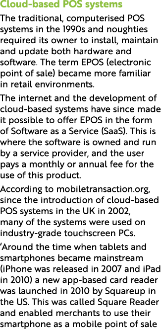 Cloud based POS systems The traditional, computerised POS systems in the 1990s and noughties required its owner to in...