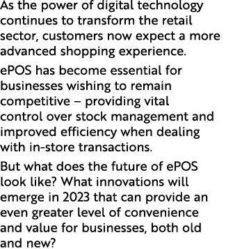 As the power of digital technology continues to transform the retail sector, customers now expect a more advanced sho...