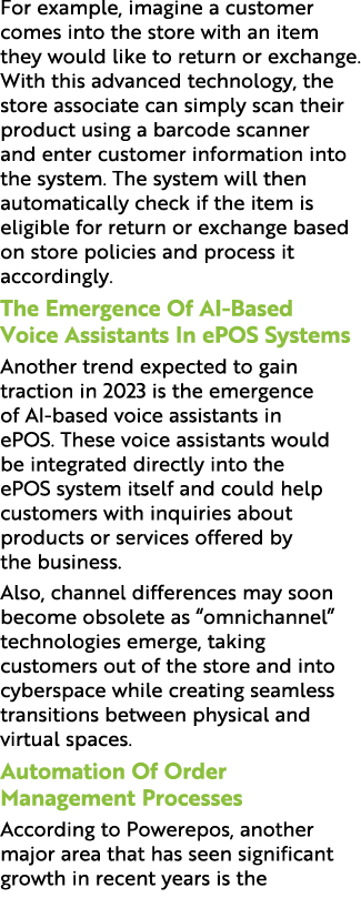 For example, imagine a customer comes into the store with an item they would like to return or exchange. With this ad...