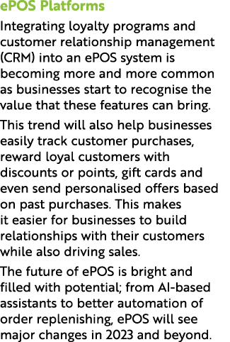 ePOS Platforms Integrating loyalty programs and customer relationship management (CRM) into an ePOS system is becomin...