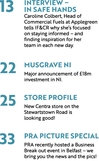 13 Interview – In Safe Hands Caroline Colbert, Head of Commercial Fuels at Applegreen tells IF&CR why she’s focused o...