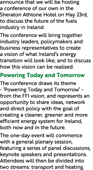 announce that we will be hosting a conference of our own in the Sheraton Athlone Hotel on May 23rd, to discuss the fu...