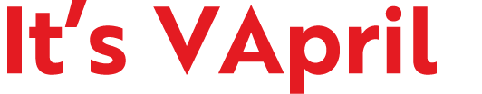 It’s VApril