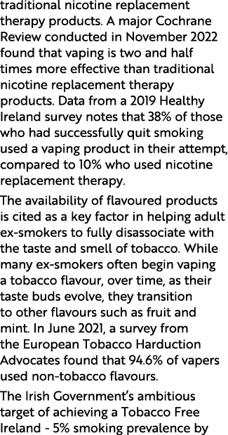 traditional nicotine replacement therapy products. A major Cochrane Review conducted in November 2022 found that vapi...