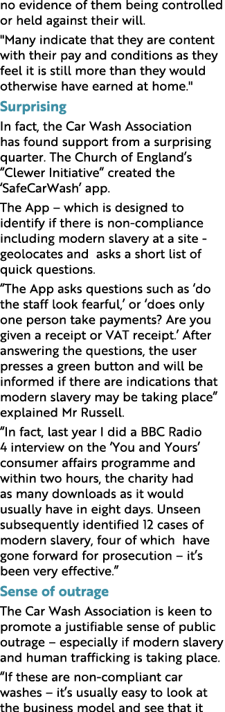 no evidence of them being controlled or held against their will. \“Many indicate that they are content with their pay...