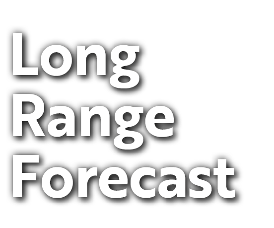 Long Range Forecast