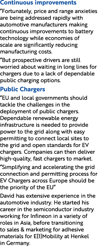 Continuous improvements “Fortunately, price and range anxieties are being addressed rapidly with automotive manufactu...