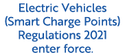 Electric Vehicles (Smart Charge Points) Regulations 2021 enter force.