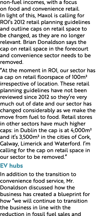 non fuel incomes, with a focus on food and convenience retail. In light of this, Maxol is calling for ROI’s 2012 reta...