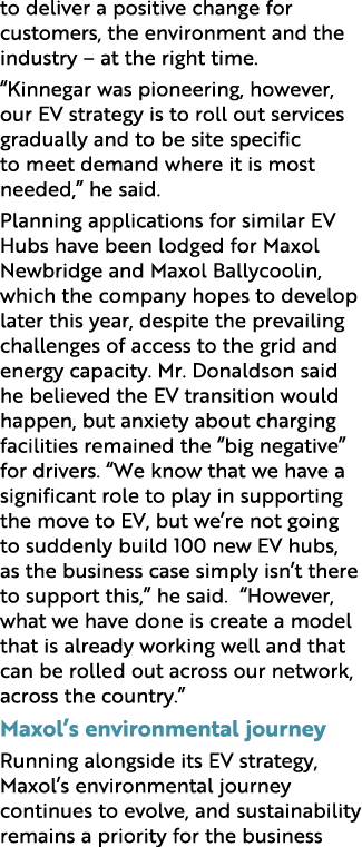 to deliver a positive change for customers, the environment and the industry – at the right time. “Kinnegar was pione...