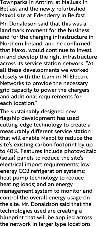 Townparks in Antrim, at Mallusk in Belfast and the newly refurbished Maxol site at Edenderry in Belfast. Mr. Donaldso...