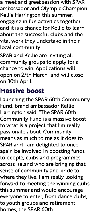 a meet and greet session with SPAR ambassador and Olympic Champion Kellie Harrington this summer, engaging in fun act...