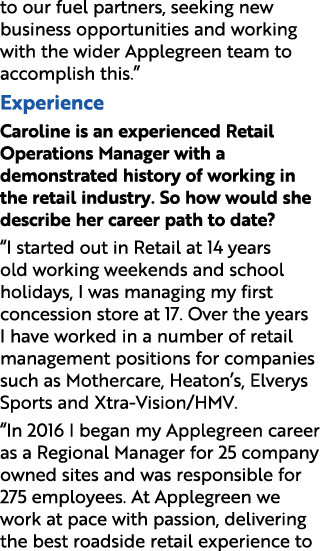 to our fuel partners, seeking new business opportunities and working with the wider Applegreen team to accomplish thi...