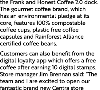 the Frank and Honest Coffee 2.0 dock. The gourmet coffee brand, which has an environmental pledge at its core, featur...