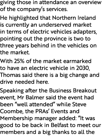 giving those in attendance an overview of the company’s services. He highlighted that Northern Ireland is currently a...