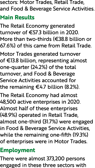 sectors: Motor Trades, Retail Trade, and Food & Beverage Service Activities. Main Results The Retail Economy generate...