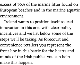 excess of 70% of the marine litter found on European beaches and in the marine aquatic environment   Ireland wants to   
