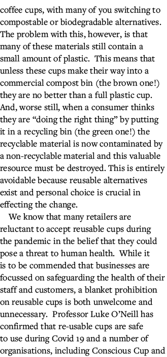 coffee cups, with many of you switching to compostable or biodegradable alternatives  The problem with this, however,   