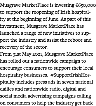 Musgrave MarketPlace is investing  650,000 to support the reopening of Irish hospitality at the beginning of June  As   