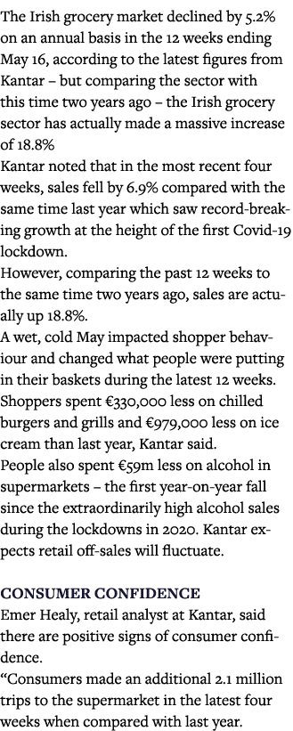 The Irish grocery market declined by 5 2% on an annual basis in the 12 weeks ending May 16, according to the latest f   
