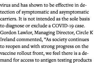 virus and has shown to be effective in detection of symptomatic and asymptomatic carriers  It is not intended as the    