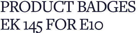Product Badges EK 145 for E10