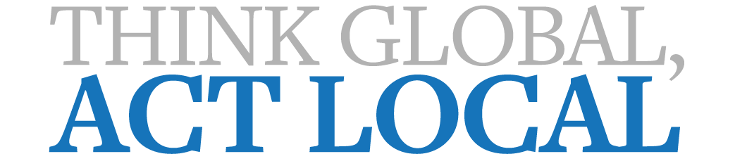 Think Global, Act Local