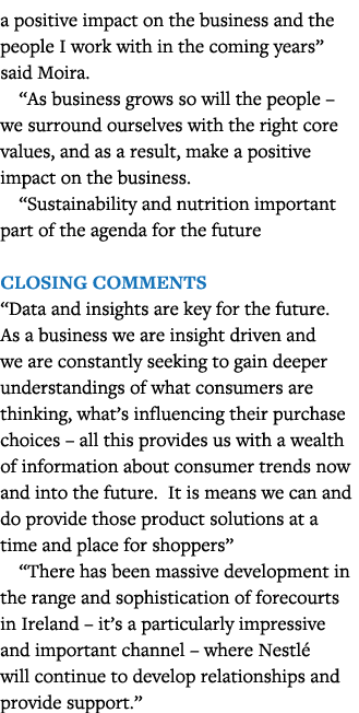 a positive impact on the business and the people I work with in the coming years  said Moira   As business grows so w   