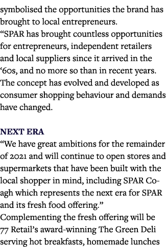 symbolised the opportunities the brand has brought to local entrepreneurs   SPAR has brought countless opportunities    