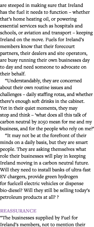 are steeped in making sure that Ireland has the fuel it needs to function   whether that s home heating oil, or power   
